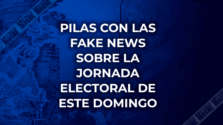 Pilas con las fake news sobre la jornada electoral de este domingo