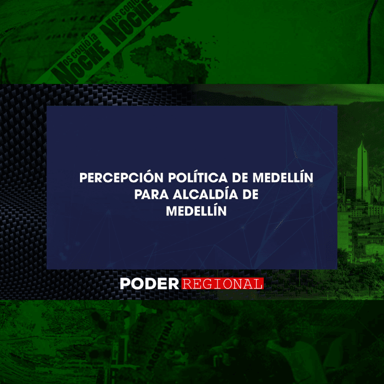 Encuesta de percepción política para la Alcaldía de Medellín