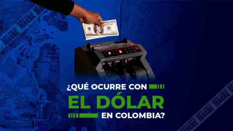 ¿Qué ocurre con el dólar en Colombia?