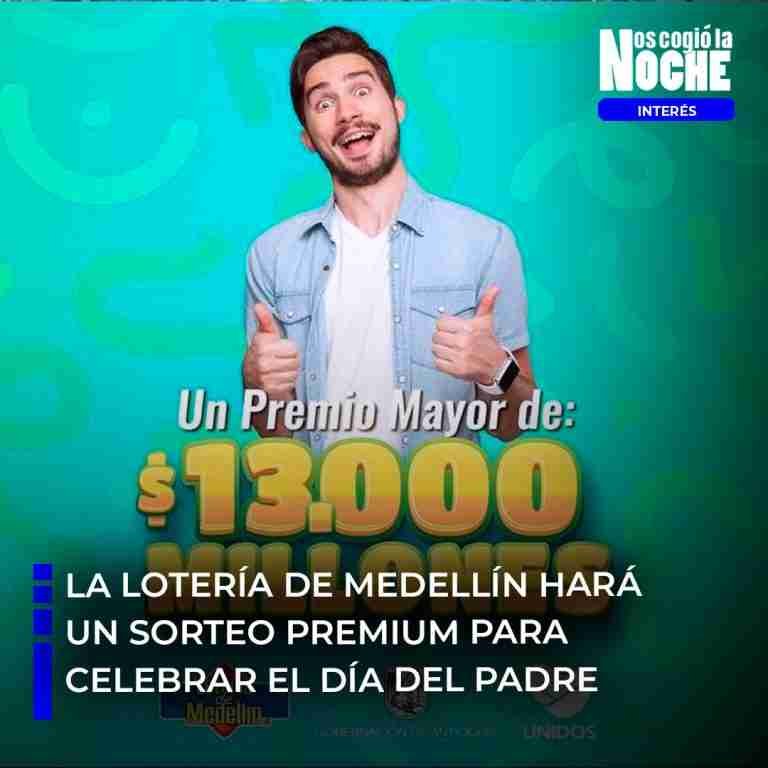 La Lotería de Medellín hará un sorteo premium para celebrar el día del padre
