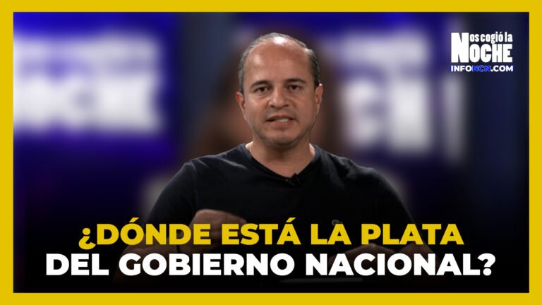 ¿Dónde está la plata del Gobierno Nacional?