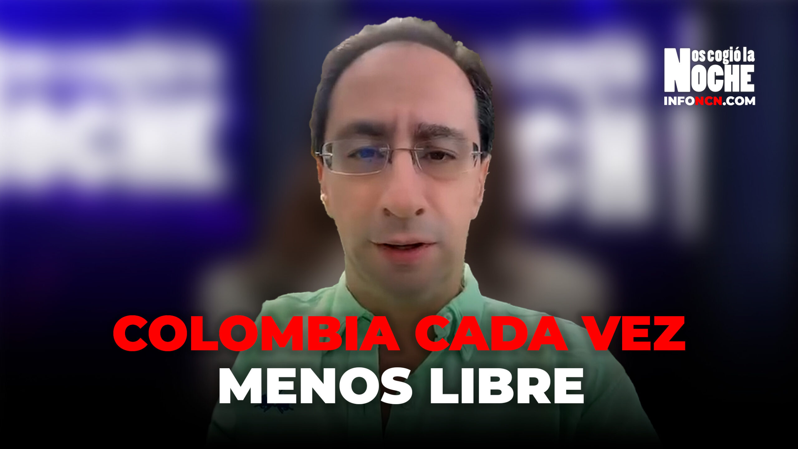 Colombia Cada Vez Menos Libre