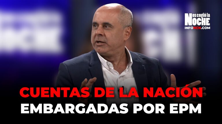 Todo lo que debe saber del embargo de las cuentas de la Nación por parte de la filial de EPM: David Suárez, especialista en Derecho Administrativo
