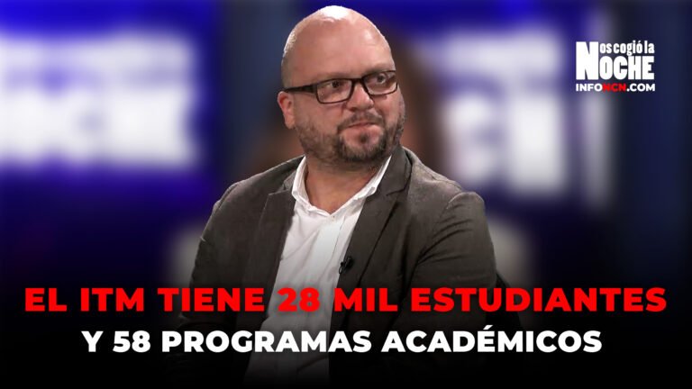 El ITM tiene 28 mil estudiantes en 4 facultades con 58 programas académicos y 5 sedes: Alejandro Villa, rector del ITM