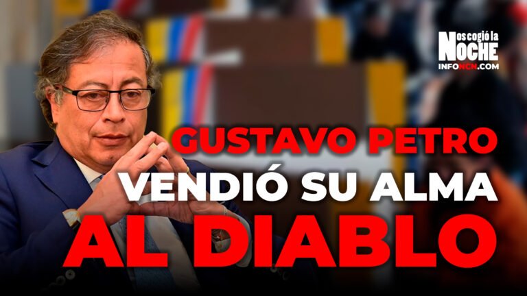Gustavo Petro subió a la presidencia vendiéndole el alma al diablo y él es el diablo