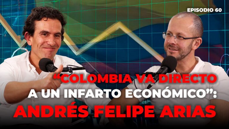 «Colombia Va Directo A Un Infarto Económico»: Andrés Felipe Arias, Felipe Vélez | NCN Pódcast Ep. 60