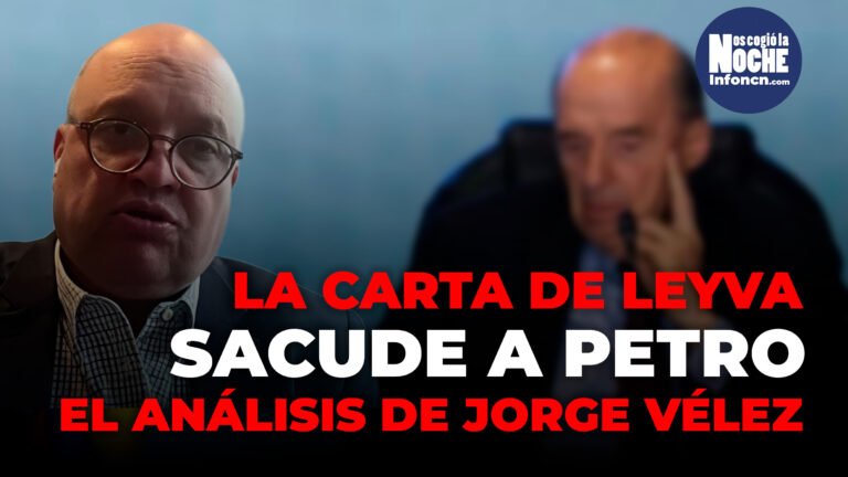 El análisis de Jorge Vélez, analista político, a los fragmentos más explosivos de la carta de Álvaro Leyva al presidente Gustavo Petro