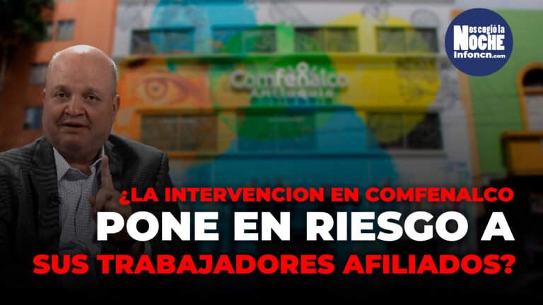 ¿La intervención del gobierno a Comfenalco Antioquia pone en riesgo los beneficios de los trabajadores afiliados?
