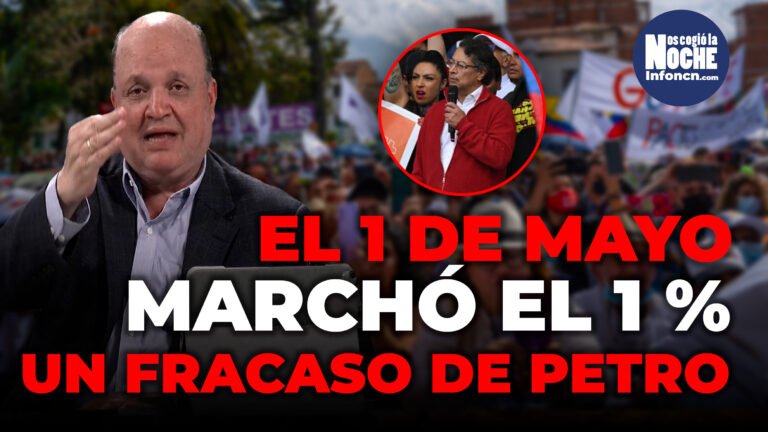 “El primero de mayo solo marcharon el 1 % de las personas que el presidente Petro dijo que iba a llevar a la plaza pública”: Jorge Vélez, analista político
