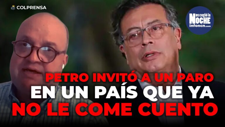 «El presidente Petro debe estar muy arrepentido de haber invitado a un paro donde notó que el país no le come cuento»: Jorge Vélez, analista político