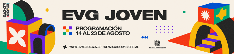 EVG Joven - Programación 14 al 23 de agosto - Alcaldía de Envigado