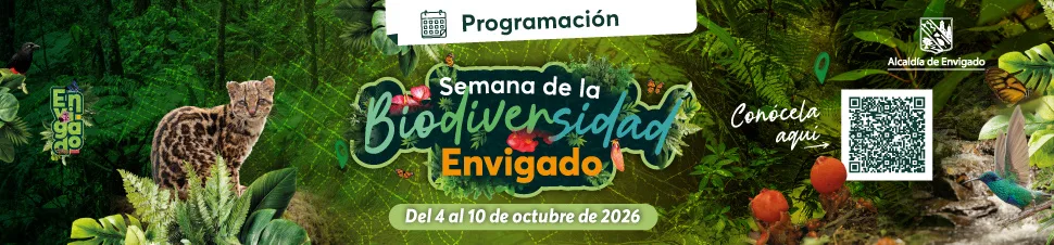 Semana de la Biodiversidad Envigado, del 4 al 10 de octubre de 2026. Programación. Alcaldía de Envigado