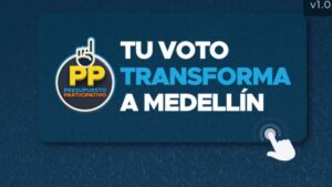 Recuerde que ya iniciaron las votaciones del Presupuesto Participativo en Medellín